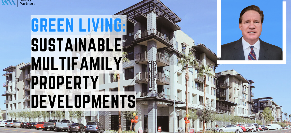 Green Living: Sustainable Multifamily Property Developments